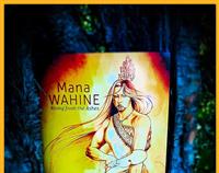 Mana Wahine - Rising from the Ashes